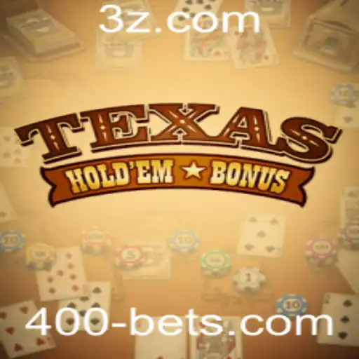 Texas Hold'em Bonus: O Guia Completo para o Jogo de Apostas 400 Bet